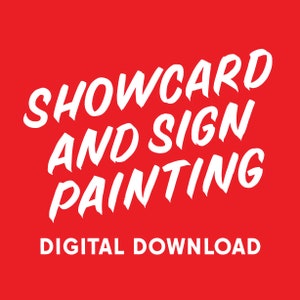 May include: White text on a red background reads "Showcard and Sign Painting" and "Digital Download".