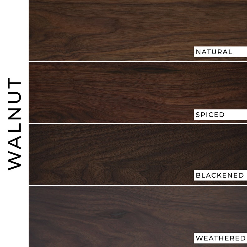 May include: Four wood samples in different shades of walnut: natural, spiced, blackened, and weathered.