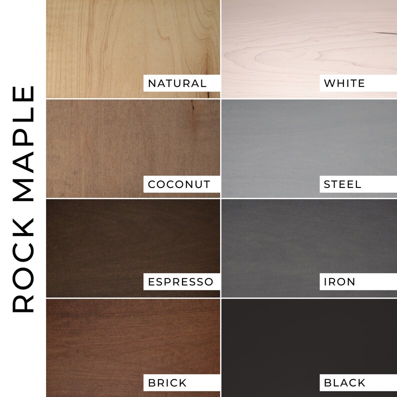 May include: Rock maple wood samples in various stain colors, including natural, white, coconut, steel, espresso, iron, brick, and black.