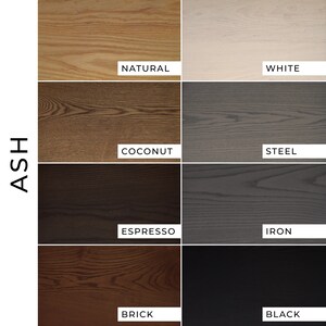 May include: Ash wood samples in various stain colors: Natural, White, Coconut, Steel, Espresso, Iron, Brick, and Black.