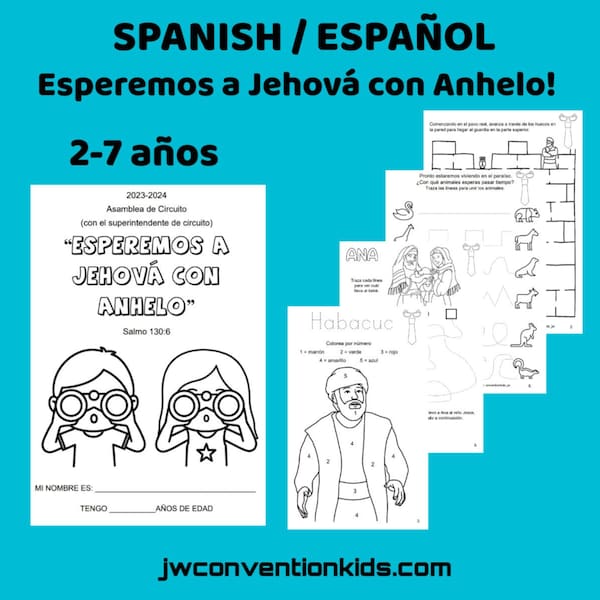 Spanish/Español Esperemos a Jehová con anhelo 2-7 años JW Asamblea de Circuito (con el superintendente de circuito) Eagerly Wait for Jehovah