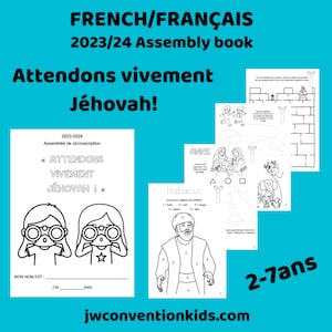 French FRANÇAIS 2-7ans Attendons vivement Jéhovah ! ! 2023-2024 Assemblée de circonscription avec le responsable de circonscription JW  PDF