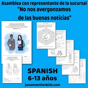 SPANISH 6-13 años BR Español Asamblea de circuito 2024/25 (con representante de la sucursal) “No nos avergonzamos de las buenas noticias”