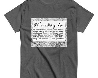 It's Okay To Affirmations T-Shirt • Mental Health Support Tee