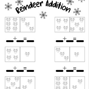 May include: A black and white worksheet labelled "Reindeer Addition" with snowflake illustrations. The worksheet features addition problems with reindeer graphics, designed for early maths practice. Includes space for a name.