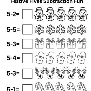 May include: Black and white worksheet titled "Festive Fives Subtraction Fun." The worksheet features subtraction problems with holiday-themed illustrations, including snowmen, snowflakes, gifts, mittens, reindeer, and candy canes. There are blank spaces for answers.