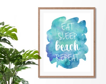 Eat Sleep Beach Repeat | Wall Art | Typography | Watercolours | Beach | Fun | Print