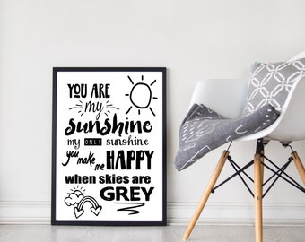 You Are My Sunshine | Quote | Wall Art | Room Decor | Nursery Decor | Black and White | Prints