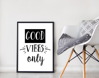 Good Vibes Only | Wall Art | Inspirational Quotes | Black and White | Typography | Print