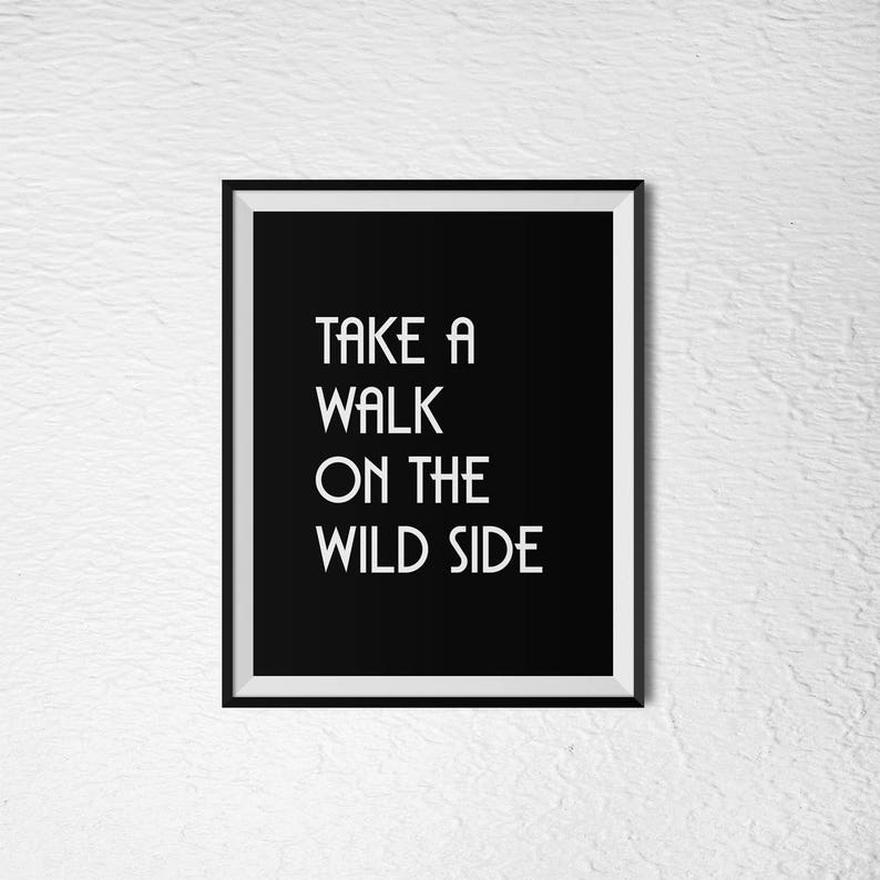 Take A Walk on the Wild Side 8x10 Digital Download Etsy
