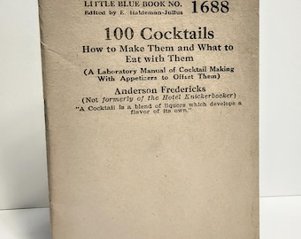 100 Cocktails, by Anderson Fredericks. n/d, circa 1941-1951, Haldemann- Julius Publications, Girard, Kansas.