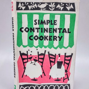 First edition - Simple Continental Cookery, by Enda Beilenson. First edition, 1963, Peter Pauper Press, Mount Vernon, NY