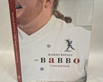 Signed, First Printing - The Babbo Cookbook by Mario Batali. Signed, First Edition, First Printing, 2002, Clarkson Potter, NY.