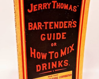 Jerry Thomas bartenderguide: Cocktailbok, tredje upplagan från 1887