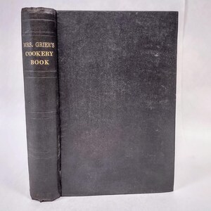 1887 Cookbook: A Few Hints About Cooking, First Edition