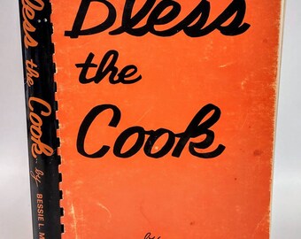 Inscribed "Bless The Cook" Cookbook by Bessie Munson, 1st Edition 1978