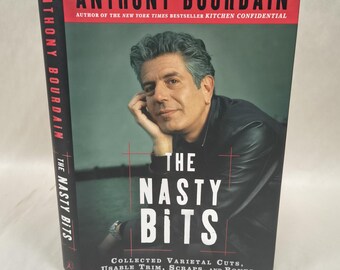The Naty Bits, by Anthony Bourdain. First Edition, Seventh Printing, 2006, Bloomsbury, NY.