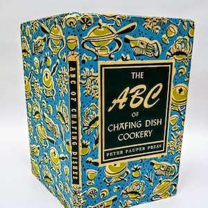 First Edition - The ABC of Chafing Dish Cookery, by Enda Beilenson. Peter Pauper Press, first edition, 1956.