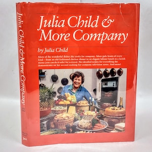 Julia Child & More Company Cookbook - 1979 First Printing