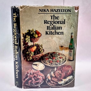 The Regional Italian Kitchen Cookbook by Nika Hazelton, 1978