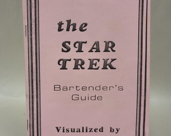 The Star Trek Bartender's Guide, by Art Canfil. n/d, circa mid-1970's, EllTee Books, San Lorenzo, CA.