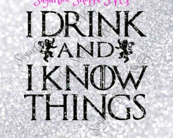 wallpapers I Drink And I Know Things Svg Free i drink and i know things svg etsy