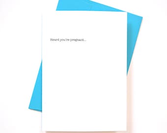 Funny Pregnancy Card "Heard you're pregnant" greeting card