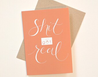 Funny "S#*% Got Real" Engagement Card