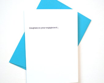 Funny "Congrats on your engaged..." Engagement Card