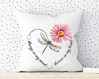 Always on my mind, forever in my heart dragonfly cushion cover