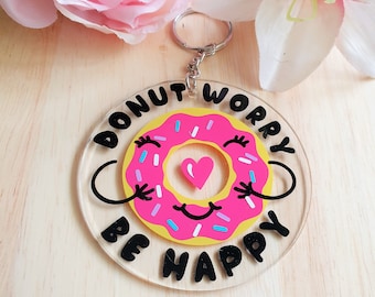 Chaveiro de acrílico "Donut Worry", presente divertido com tema de donuts
