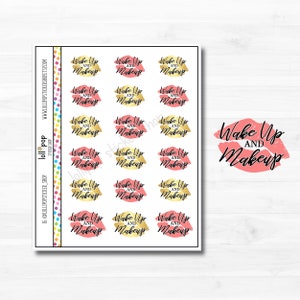 Wake Up & Makeup Planner Stickers for Any Planner, Erin Condren, Happy Planner, Morning, Work, Matte or Glossy, Ready to Ship