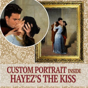 Your picture inside Hayez&#39;s THE KISS - Available as Digital File or Poster