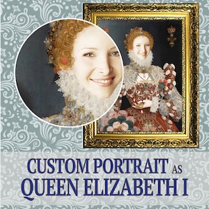 Personalized Portrait as Queen Elizabeth I - Available as Digital File
