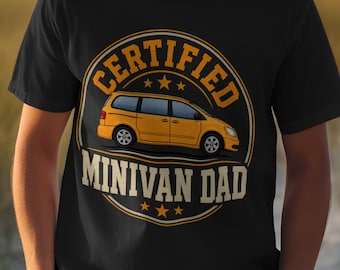 Certified Minivan Dad Shirt, Funny Minivan Tee, Mini Van Gift
