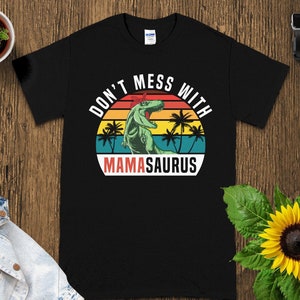 Dinosaurier Mama Shirt, Leg dich nicht mit Mamasaurus Tee an, Retro T-Rex Grafik T-Shirt, lustiges Dino Mama Shirt, Cooles Dinosaurier Geschenk für Mütter