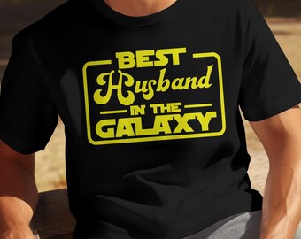 Funny Husband Gift From Wife, Best Husband in the Galaxy, Birthday Anniversary Shirt
