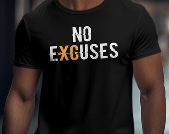 No Excuses Cross Country Running Shirt: Unisex Cotton Tee