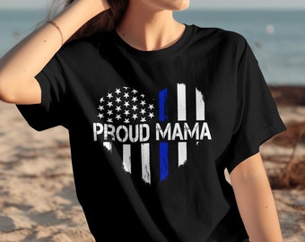 Proud Police Mama Shirt, Thin Blue Line Flag Tee, Law Enforcement Mom Gift