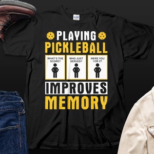 Playing Pickleball Improves Memory Funny Pickleball Shirt, Pickleball Lovers Gift, Pickleball Humor Tee, Sports Enthusiast T-Shirt