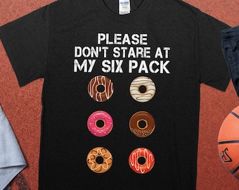 Camiseta engraçada com estampa de donuts, "Por favor, não fique olhando para o meu tanquinho", presente para quem ama donuts.