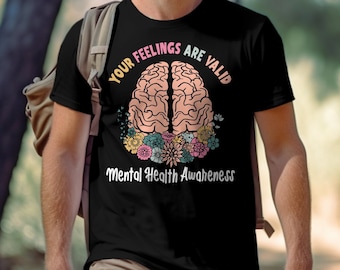 Your Feelings Are Valid Shirt, Floral Brain Mental Health Tee, Therapy Gift for Her