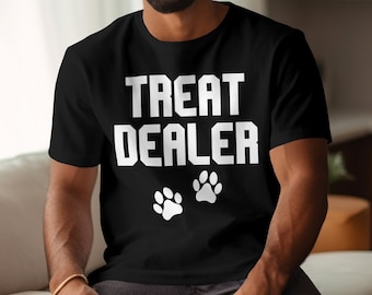 Treat Dealer Shirt, Funny Dog Lover T-Shirt, Dog Mom Dog Dad Gift, Pet Owner Tee