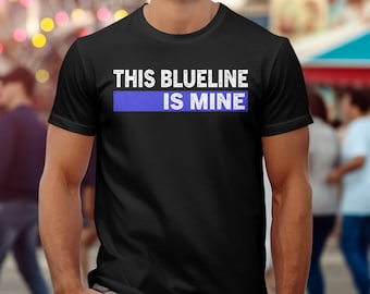 Hockey Defenseman T Shirt, This Blueline Is Mine, Funny Ice Hockey Player Gift