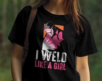 Shirt dames lasser, I Weld Like a Girl Shirt, Women in Trades cadeau, T-shirt lassen
