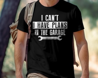 Lustige Mechaniker Shirt, ich kann nicht, ich habe Pläne in der Werkstatt Shirt, Auto Kerl Geschenk