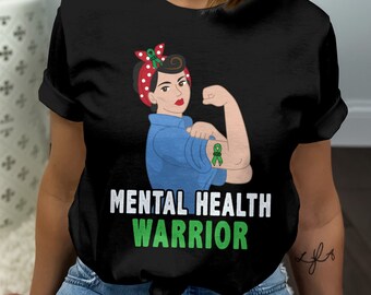 Mental Health Warrior Shirt, Strong Woman Awareness Tee, Advocate Gift