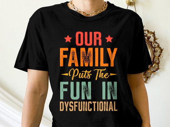 Funny family t shirt slogans sale