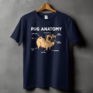 Funny Pug Anatomy Shirt, Pug Lover Gift, Cute Pug Mom Tee, Dog Lover T-Shirt Navy