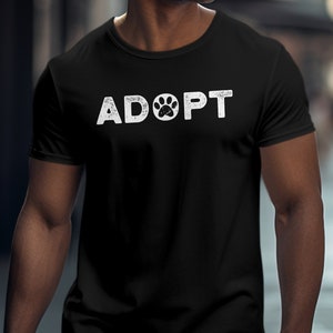 Adopt T-Shirt, Animal Adoption Tee, Pet Rescue Shirt, Dog Lover Gift, Cat Adoption, Animal Advocate, Rescue Animal T-Shirt